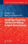 Knowledge Processing and Decision Making in Agent-Based Systems - eBook