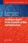 Intelligent Agents in the Evolution of Web and Applications - eBook