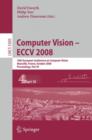 Computer Vision - ECCV 2008 : 10th European Conference on Computer Vision, Marseille, France, October 12-18, 2008, Proceedings, Part IV - Book