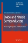 Oxide and Nitride Semiconductors : Processing, Properties, and Applications - eBook