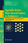 Dynamic Brain - from Neural Spikes to Behaviors : 12th International Summer School on Neural Networks, Erice, Italy, December 5-12, 2007, Revised Lectures - Book