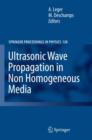 Ultrasonic Wave Propagation in Non Homogeneous Media - Book