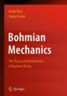 Bohmian Mechanics : The Physics and Mathematics of Quantum Theory - Book