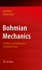 Bohmian Mechanics : The Physics and Mathematics of Quantum Theory - eBook