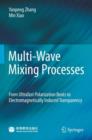 Multi-Wave Mixing Processes : From Ultrafast Polarization Beats to Electromagnetically Induced Transparency - Book