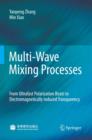 Multi-Wave Mixing Processes : From Ultrafast Polarization Beats to Electromagnetically Induced Transparency - eBook
