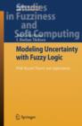 Modeling Uncertainty with Fuzzy Logic : With Recent Theory and Applications - Book