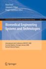 Biomedical Engineering Systems and Technologies : International Joint Conference, BIOSTEC 2008 Funchal, Madeira, Portugal, January 28-31, 2008, Revised Selected Papers - Book