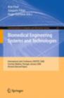 Biomedical Engineering Systems and Technologies : International Joint Conference, BIOSTEC 2008 Funchal, Madeira, Portugal, January 28-31, 2008, Revised Selected Papers - eBook