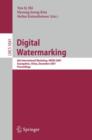 Digital Watermarking : 6th International Workshop, IWDW 2007 Guangzhou, China, December 3-5, 2007, Proceedings - Book