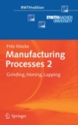 Manufacturing Processes 2 : Grinding, Honing, Lapping - Book