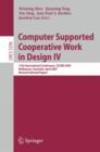 Computer Supported Cooperative Work in Design IV : 11th International Conference, CSCWD 2007, Melbourne, Australia, April 26-28, 2007. Revised Selected Papers - Book