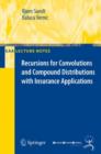 Recursions for Convolutions and Compound Distributions with Insurance Applications - Book