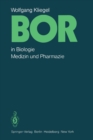 Kliegel, W. Bor : Boron in Biology Medicine Pharmacy Xxxxxx A - Book