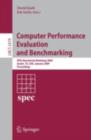 Computer Performance Evaluation and Benchmarking : SPEC Benchmark Workshop 2009, Austin, TX, USA, January 25, 2009, Proceedings - eBook