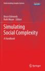 Simulating Social Complexity : A Handbook - Book