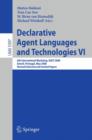 Declarative Agent Languages and Technologies VI : 6th International Workshop, DALT 2008, Estoril, Portugal, May 12, 2008, Revised Selected and Invited Papers - Book