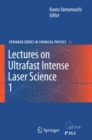 Lectures on Ultrafast Intense Laser Science 1 - eBook