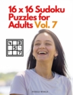 16 x 16 Sudoku Puzzle for Adults Vol. 7 - Book