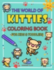 The World of Kitties : Cat Coloring Book for Kids and Toddlers Kitties Coloring Book - Book