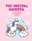 The Magical Unicorn Coloring book : Coloring book for kids. - Book