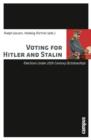 Voting for Hitler and Stalin : Elections under 20th Century Dictatorships - Book