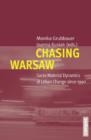 Chasing Warsaw : Socio-material Dynamics of Urban Change Since 1990 - Book