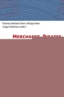Merchants, Pirates, and Smugglers : Criminalization, Economics, and the Transformation of the Maritime World - Book