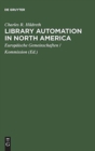 Library automation in North America : A reassessment of the impact of new technologies on networking - Book