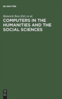 Computers in the humanities and the social sciences : Achievements of the 1980s, prospects for the 1990s. Proceedings of the Cologne Computer Conference 1988 uses of the computer in the humanities and - Book