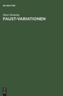 Faust-Variationen : Beitr?ge Zur Editionsgeschichte Vom 16. Bis Zum 20. Jahrhundert - Book