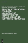 ISBD(CR): International Standard Bibliographic Description for Serials and Other Continuing Resources : Revised from the ISBD(S): International Standard Bibliographic Description forSerials - Book