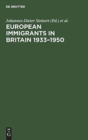 European Immigrants in Britain 1933-1950 - Book