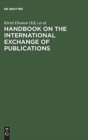 Handbook on the International Exchange of Publications - Book