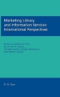 Marketing Library and Information Services: International Perspectives - Book