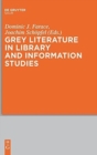 Grey Literature in Library and Information Studies - Book