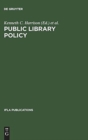 Public Library Policy : Proceedings of the IFLA/Unesco Pre-Session Seminar, Lund, Sweden, August 20-24, 1979 - Book
