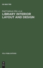 Library interior layout and design : Proceedings of the seminar, held in Frederiksdal, Denmark, June 16-20, 1980 - Book