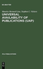 Universal Availability of Publications (UAP) : A Programme to Improve the National and International Provision and Supply of Publications - Book