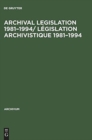 Archival Legislation 1981-1994/ Legislation Archivistique 1981-1994 : Albania - Kenya - Book
