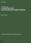 Literatur zur deutschsprachigen Presse, Band 1, [1-13132] - Book