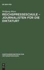 Reichspresseschule - Journalisten fur die Diktatur? - Book