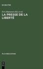 La presse de la liberte : Journee d'etudes organisee par le Groupe de Travail IFLA sur les Journaux, Paris, le 24 aout 1989 - Book