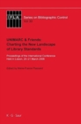 UNIMARC & Friends: Charting the New Landscape of Library Standards : Proceedings of the International Conference Held in Lisbon, 20-21 March 2006 - Book