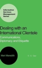 Dealing with an International Clientele: Communications, Diplomacy and Etiquette - Book