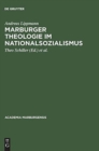 Marburger Theologie im Nationalsozialismus - Book