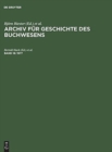 Archiv f?r Geschichte des Buchwesens, Band 18, Archiv f?r Geschichte des Buchwesens (1977) - Book