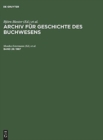 Archiv f?r Geschichte des Buchwesens, Band 28, Archiv f?r Geschichte des Buchwesens (1987) - Book