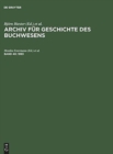 Archiv f?r Geschichte des Buchwesens, Band 40, Archiv f?r Geschichte des Buchwesens (1993) - Book