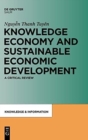 Knowledge Economy and Sustainable Economic Development : A critical review - Book